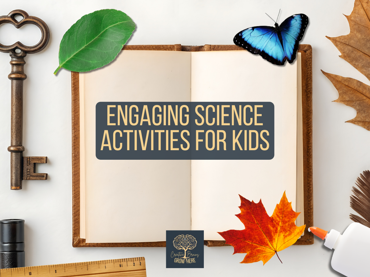 Engaging Science Activities for Kids - Creative Brains Grow Here